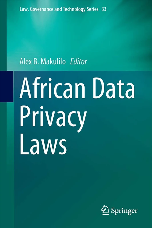 African Data Privacy Laws: 33 (Law, Governance and Technology Series, 33)