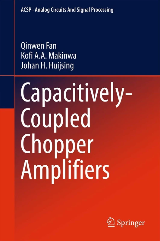 Capacitively-Coupled Chopper Amplifiers (Analog Circuits and Signal Processing) - Image 1