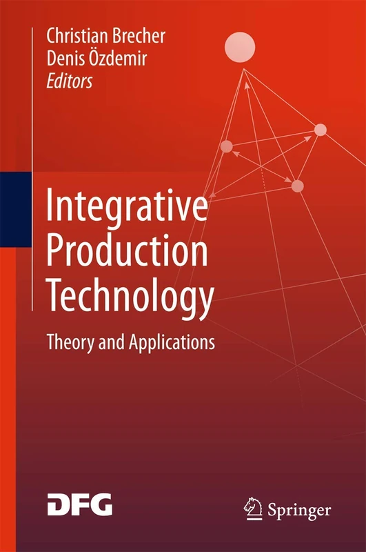 Integrative Production Technology: Theory and Applications