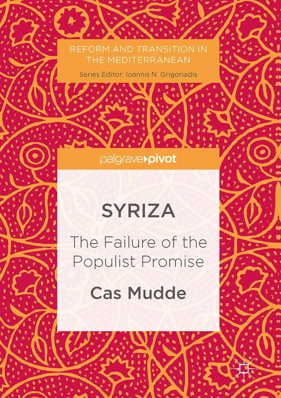 SYRIZA: The Failure of the Populist Promise (Reform and Transition in the Mediterranean)