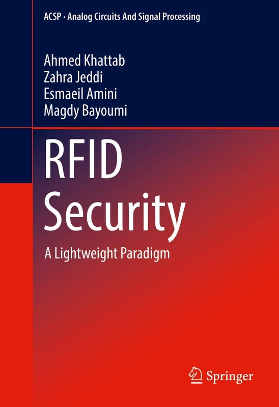 RFID Security: A Lightweight Paradigm (Analog Circuits and Signal Processing)