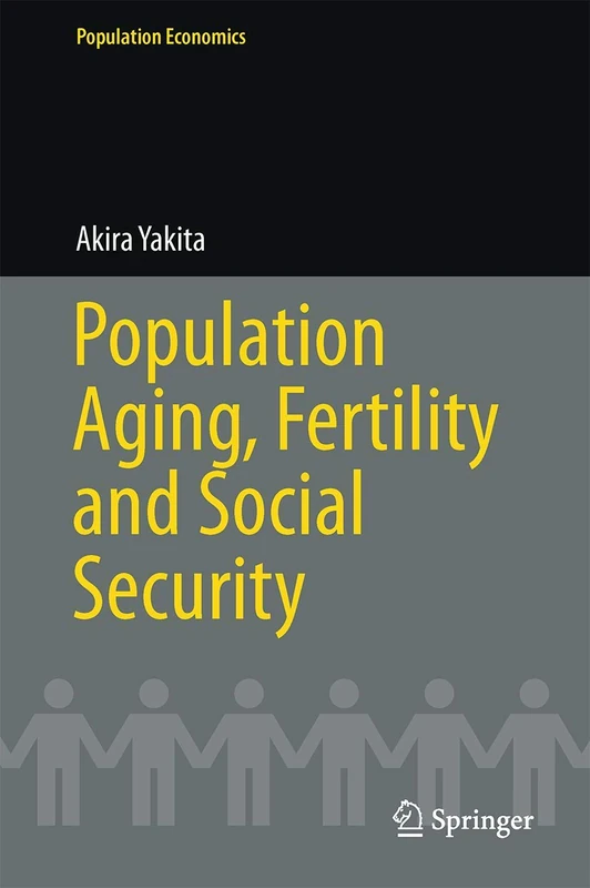 Population Aging, Fertility and Social Security (Population Economics)