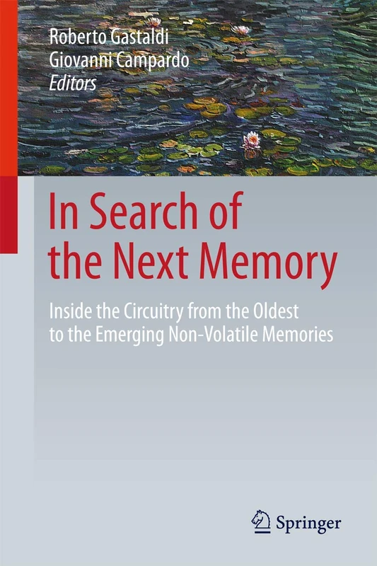In Search of the Next Memory: Inside the Circuitry from the Oldest to the Emerging Non-Volatile Memories