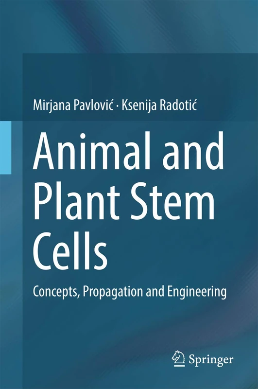 Animal and Plant Stem Cells: Concepts, Propagation and Engineering