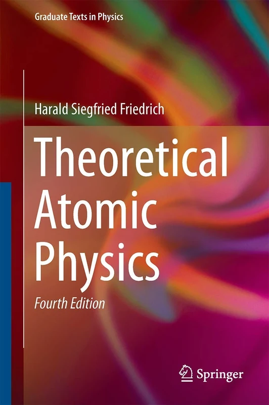 Theoretical Atomic Physics (Graduate Texts in Physics)