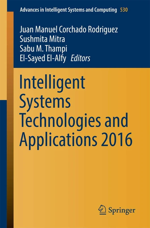Intelligent Systems Technologies and Applications 2016: 530 (Advances in Intelligent Systems and Computing, 530)
