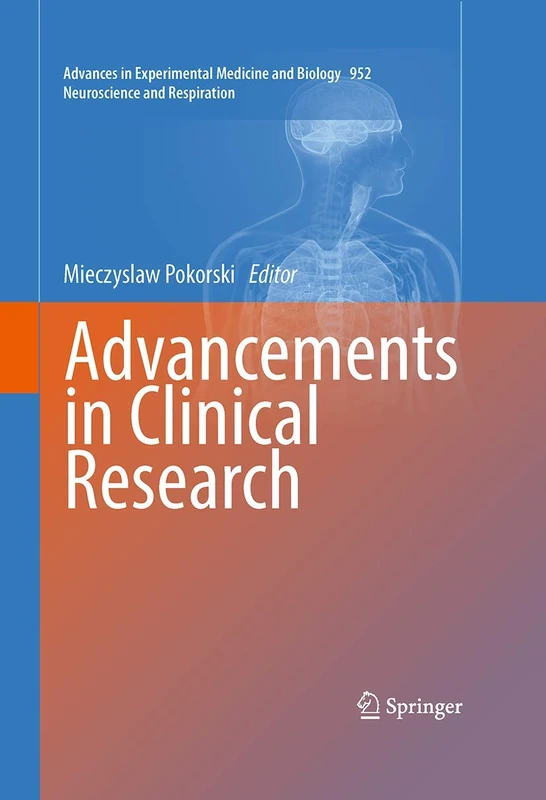 Advancements in Clinical Research: 952 (Advances in Experimental Medicine and Biology, 952)