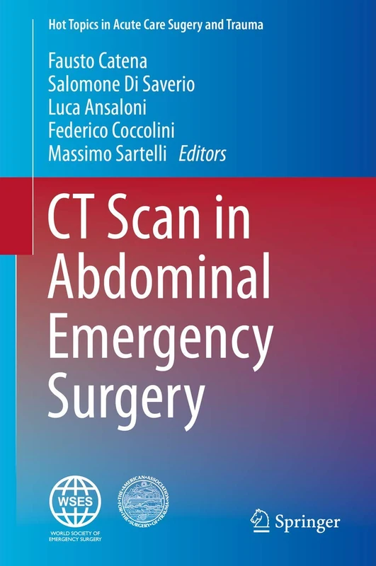 CT Scan in Abdominal Emergency Surgery (Hot Topics in Acute Care Surgery and Trauma)
