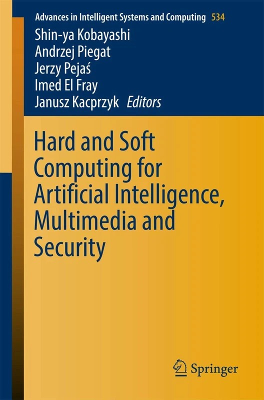 Hard and Soft Computing for Artificial Intelligence, Multimedia and Security: 534 (Advances in Intelligent Systems and Computing, 534)