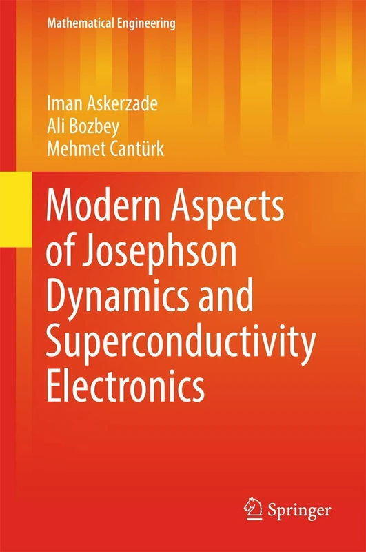 Modern Aspects of Josephson Dynamics and Superconductivity Electronics (Mathematical Engineering)