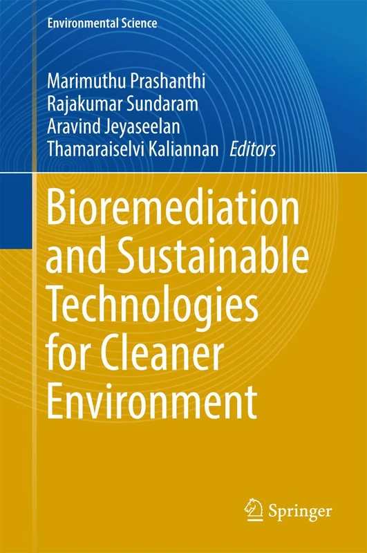 Bioremediation and Sustainable Technologies for Cleaner Environment (Environmental Science and Engineering)