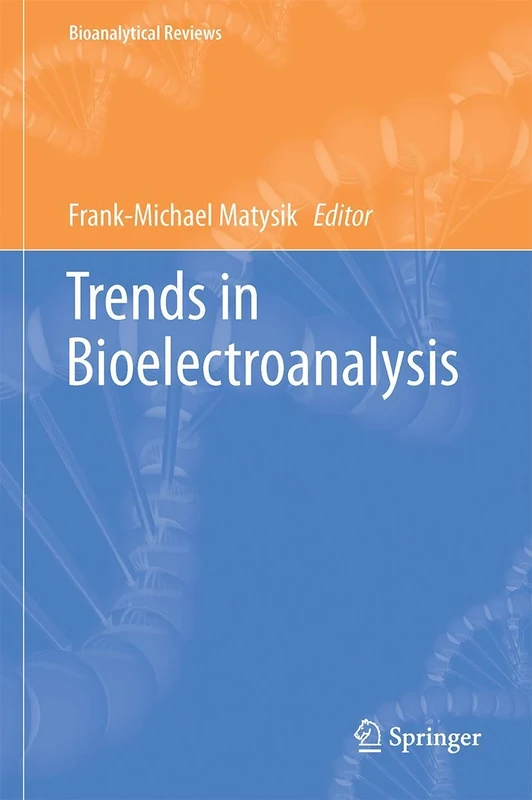 Trends in Bioelectroanalysis: 6 (Bioanalytical Reviews, 6)