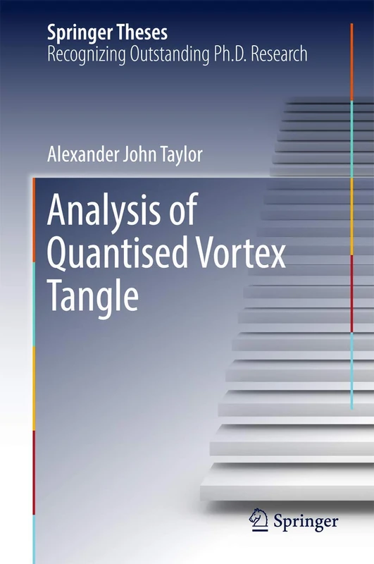 Analysis of Quantised Vortex Tangle (Springer Theses)