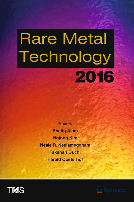 Rare Metal Technology 2016 (The Minerals, Metals & Materials Series)