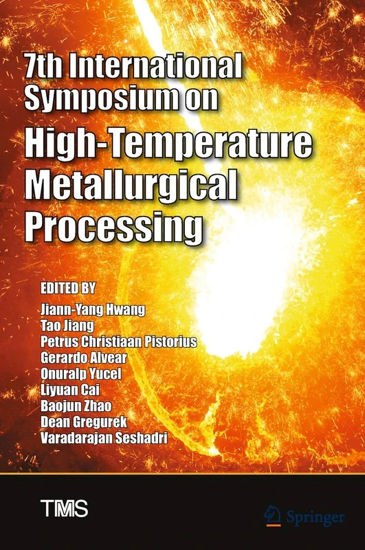 7th International Symposium on High-Temperature Metallurgical Processing (The Minerals, Metals & Materials Series)