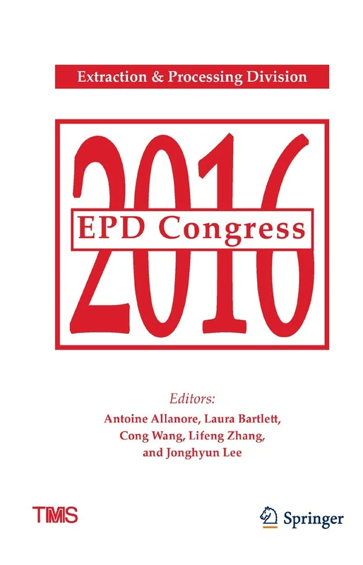 EPD Congress 2016 (The Minerals, Metals & Materials Series)