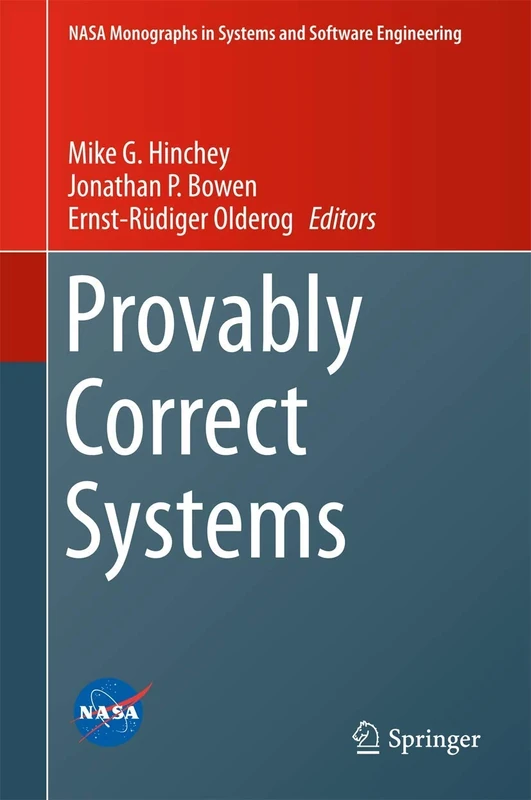 Provably Correct Systems (NASA Monographs in Systems and Software Engineering)
