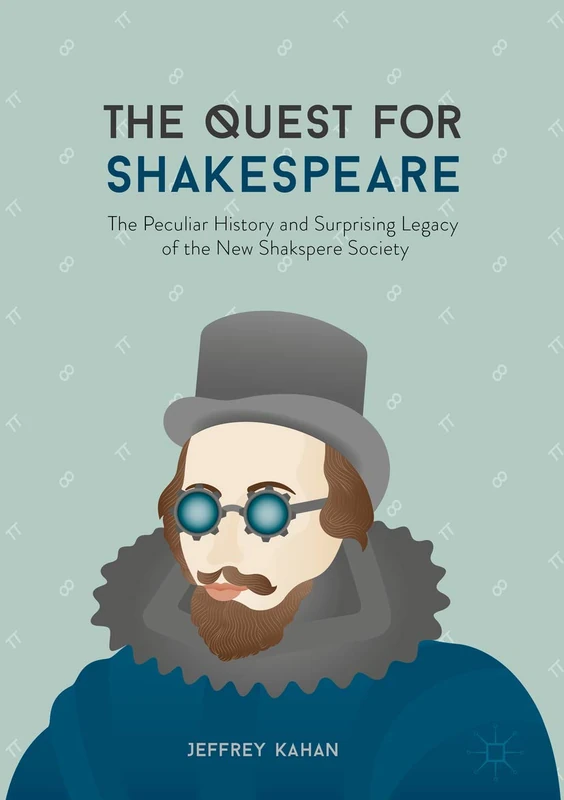 The Quest for Shakespeare: The Peculiar History and Surprising Legacy of the New Shakspere Society - Image 1