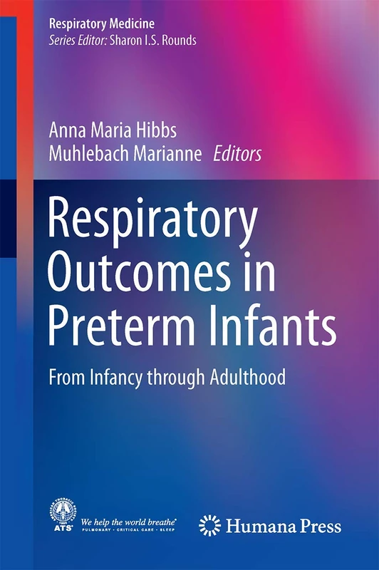 Respiratory Outcomes in Preterm Infants: From Infancy through Adulthood (Respiratory Medicine)