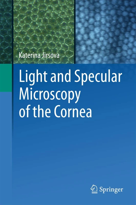 Light and Specular Microscopy of the Cornea