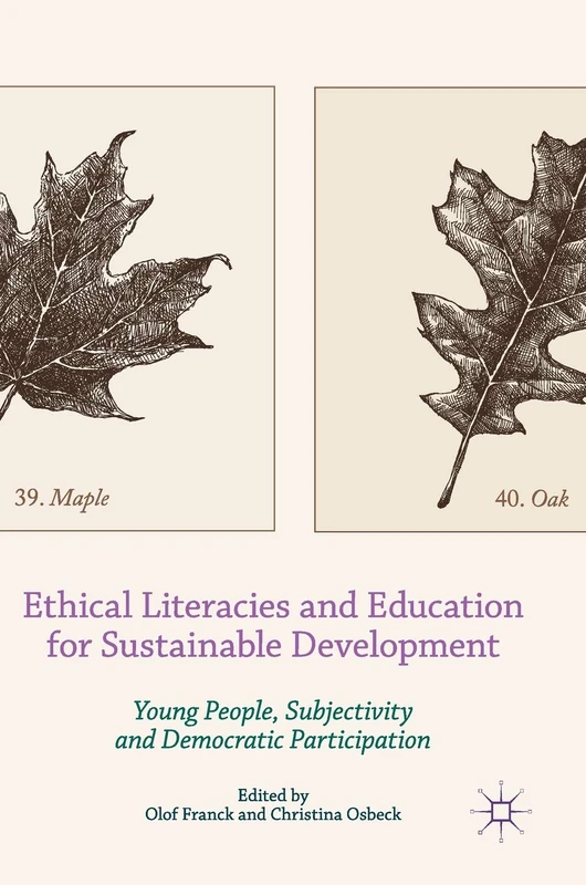 Ethical Literacies and Education for Sustainable Development: Young People, Subjectivity and Democratic Participation