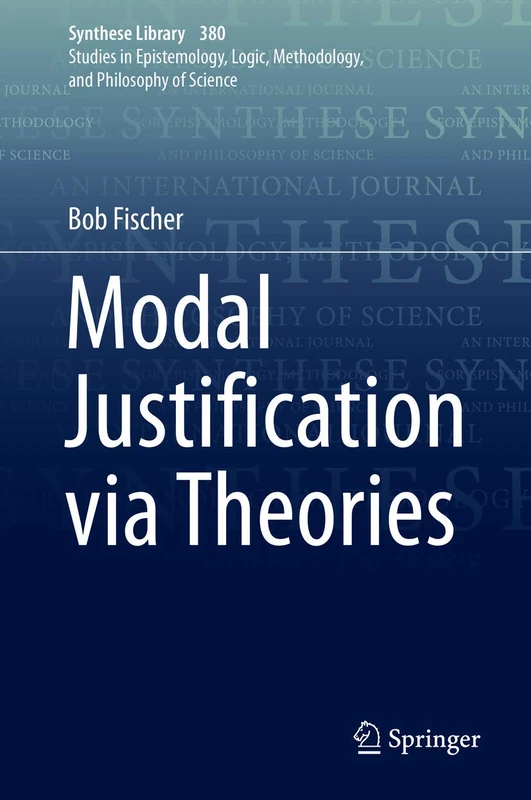 Modal Justification via Theories: 380 (Synthese Library, 380)