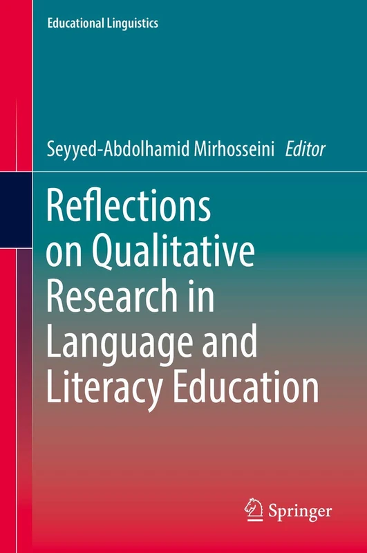 Reflections on Qualitative Research in Language and Literacy Education: 29 (Educational Linguistics, 29)