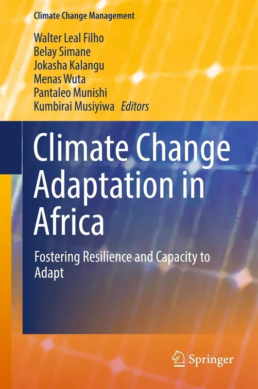 Climate Change Adaptation in Africa: Fostering Resilience and Capacity to Adapt (Climate Change Management)