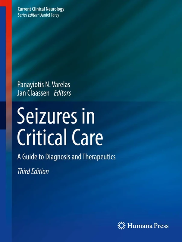 Seizures in Critical Care: A Guide to Diagnosis and Therapeutics (Current Clinical Neurology)