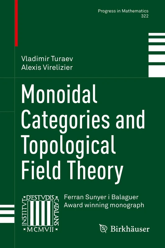 Monoidal Categories and Topological Field Theory: 322 (Progress in Mathematics, 322)