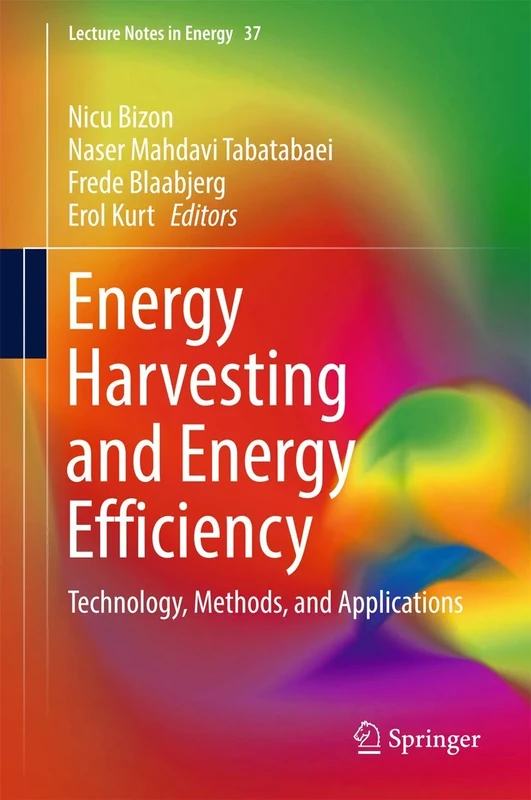 Energy Harvesting and Energy Efficiency: Technology, Methods, and Applications: 37 (Lecture Notes in Energy, 37)