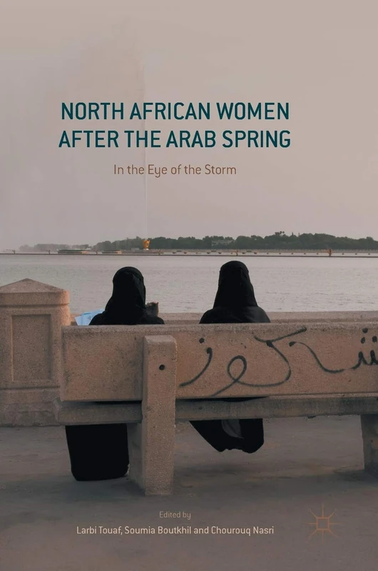 North African Women after the Arab Spring: In the Eye of the Storm