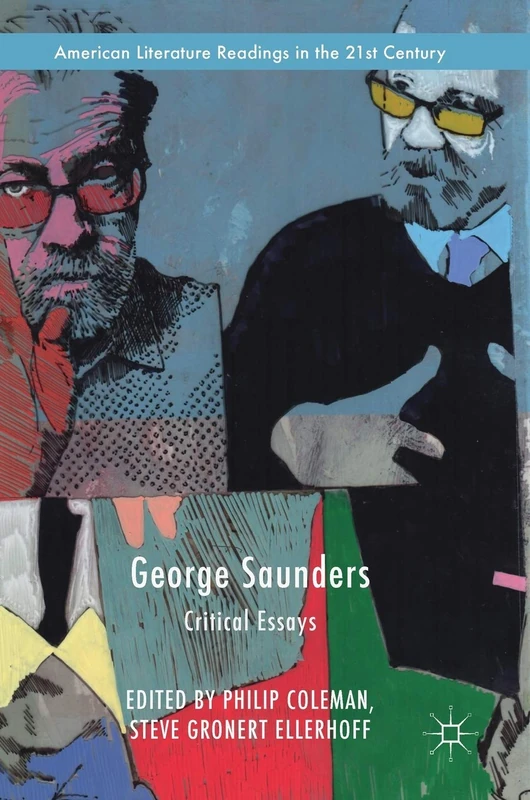 George Saunders: Critical Essays (American Literature Readings in the 21st Century) - Image 1