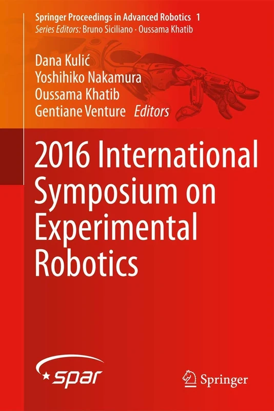 2016 International Symposium on Experimental Robotics (Springer Proceedings in Advanced Robotics, 1)