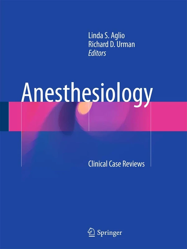 Anesthesiology: Clinical Case Reviews