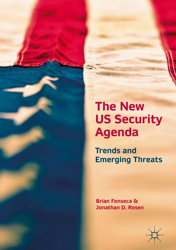 The New US Security Agenda: Trends and Emerging Threats