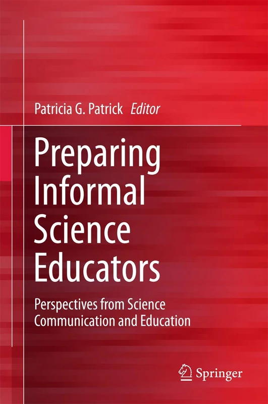 Preparing Informal Science Educators: Perspectives from Science Communication and Education