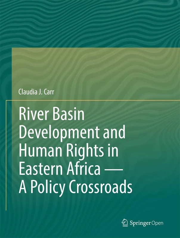 River Basin Development and Human Rights in Eastern Africa ― A Policy Crossroads