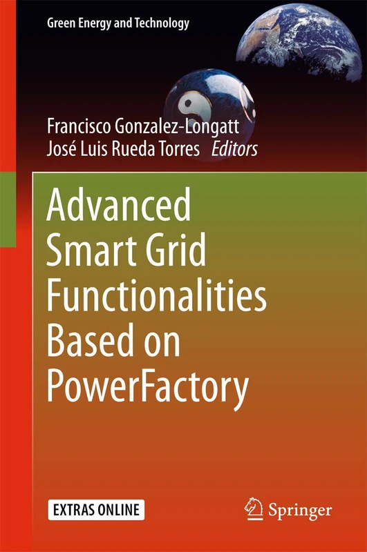 Advanced Smart Grid Functionalities Based on PowerFactory (Green Energy and Technology)