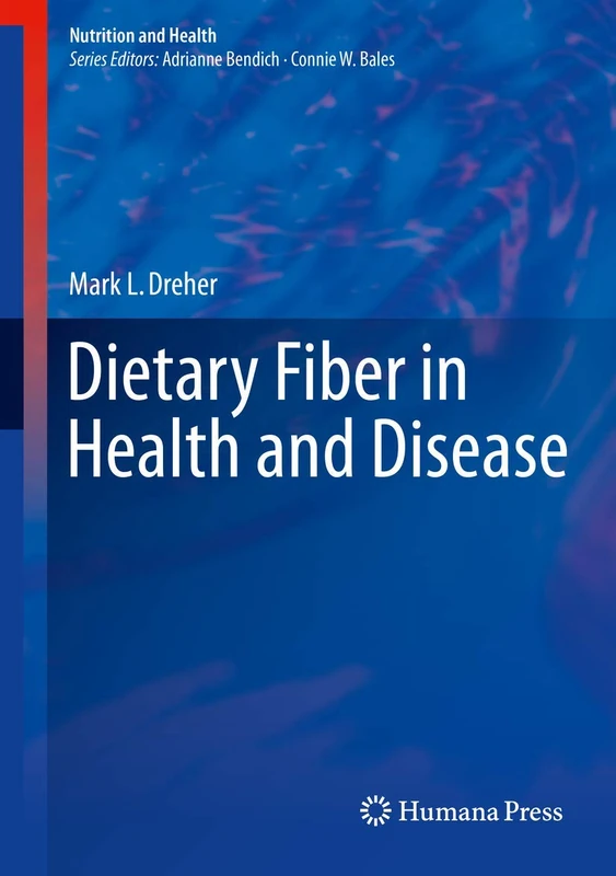 Dietary Fiber in Health and Disease (Nutrition and Health)