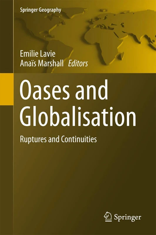 Oases and Globalization: Ruptures and Continuities (Springer Geography) - Image 1