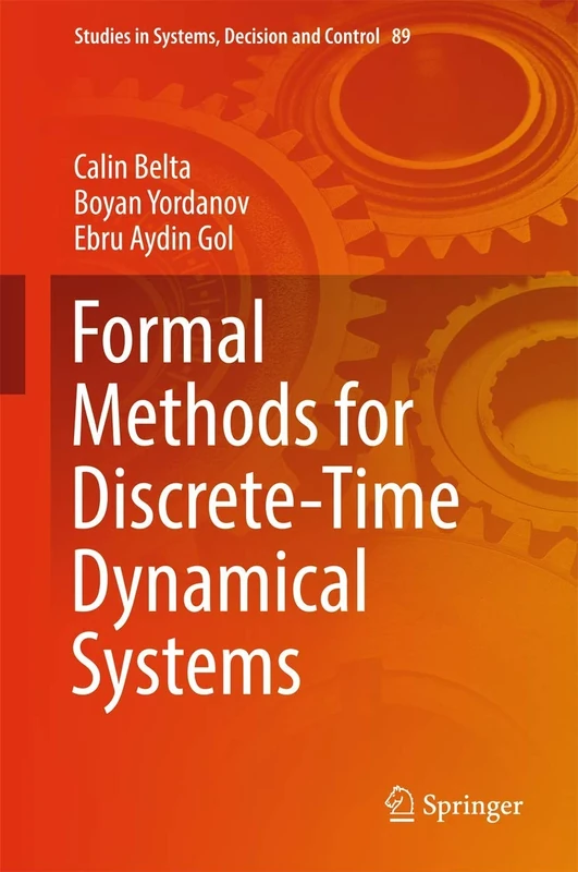 Formal Methods for Discrete-Time Dynamical Systems: 89 (Studies in Systems, Decision and Control, 89) - Image 1