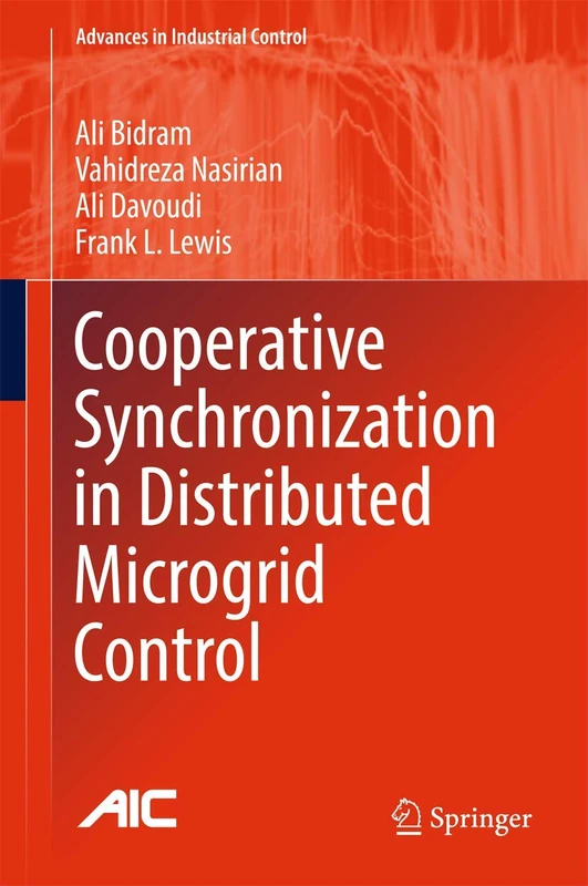 Cooperative Synchronization in Distributed Microgrid Control (Advances in Industrial Control)