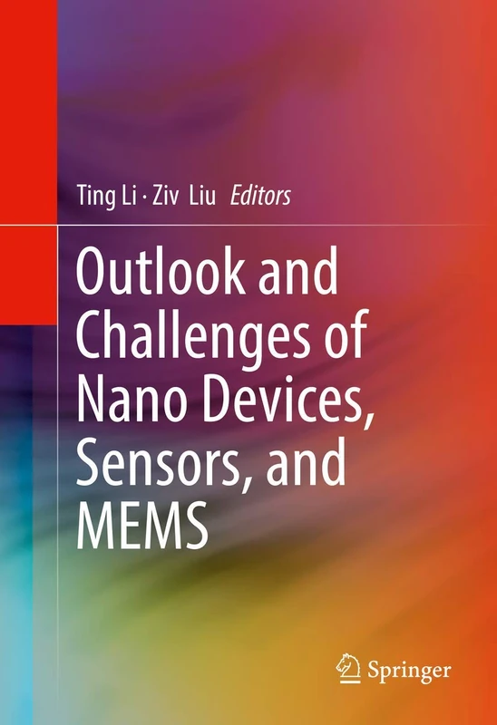 Springer - Outlook and Challenges of Nano Devices, Sensors, and MEMS
