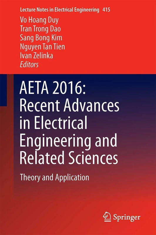 AETA 2016: Recent Advances in Electrical Engineering and Related Sciences: Theory and Application: 415 (Lecture Notes in Electrical Engineering, 415)