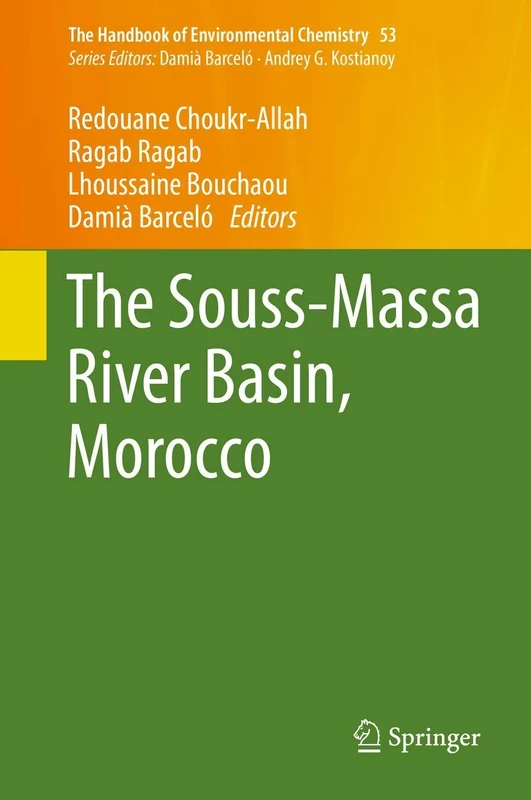 The Souss‐Massa River Basin, Morocco: 53 (The Handbook of Environmental Chemistry, 53)