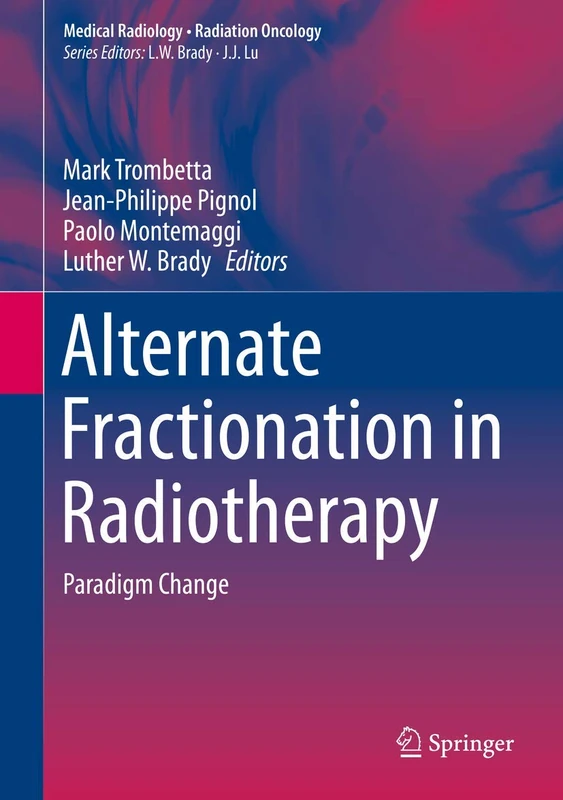 Springer - Alternate Fractionation in Radiotherapy Book