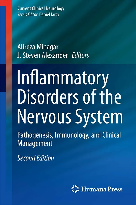 Inflammatory Disorders of the Nervous System: Pathogenesis, Immunology, and Clinical Management (Current Clinical Neurology)