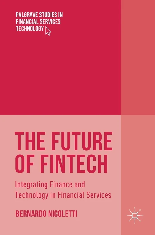 MACMILLAN The Future of FinTech - Palgrave Studies Book