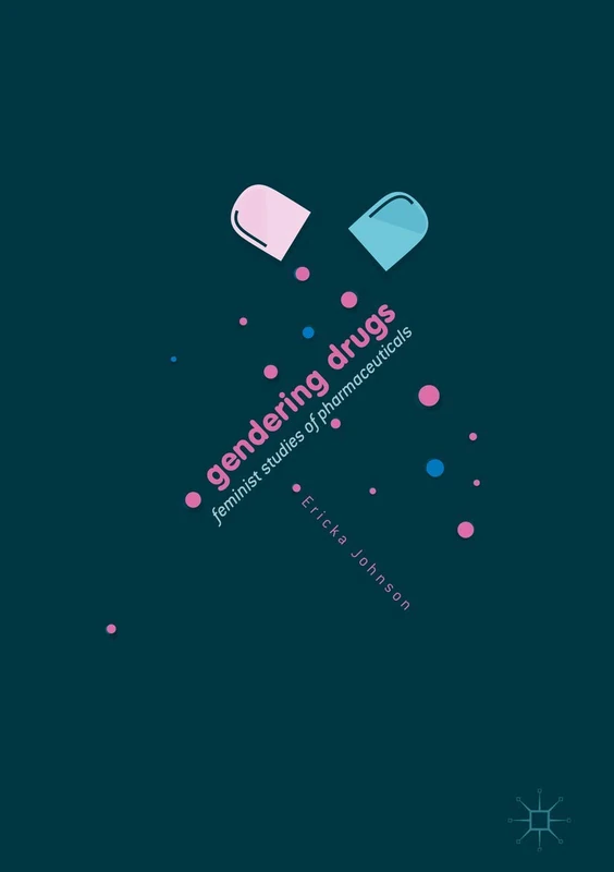 Gendering Drugs: Feminist Studies of Pharmaceuticals - Image 1
